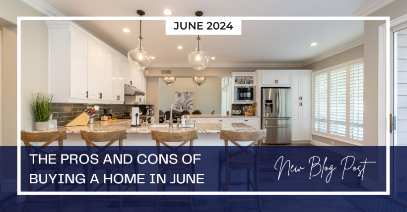 The Pros and Cons of Buying a Home in June